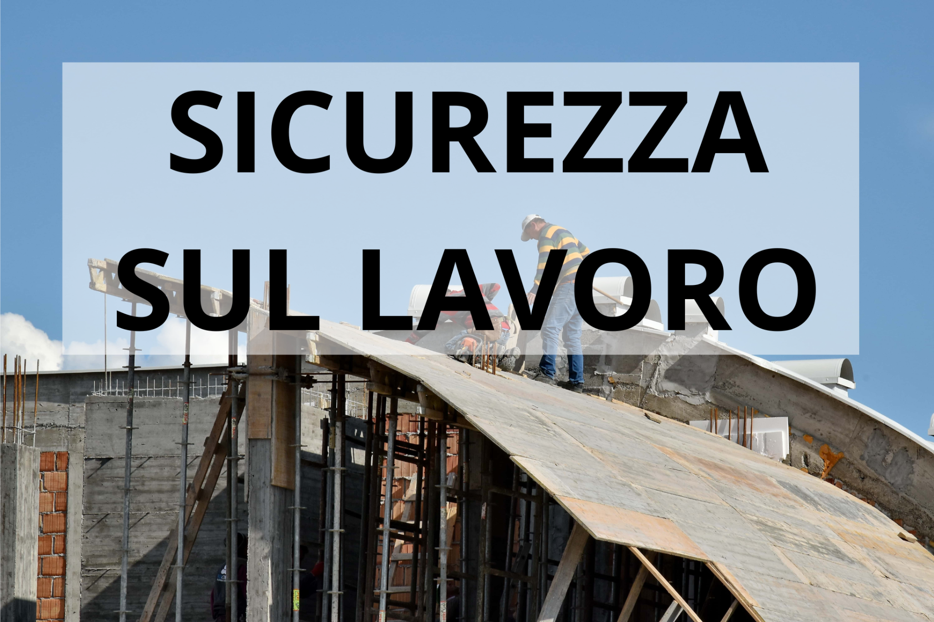 SICUERZZA SUL LAVORO